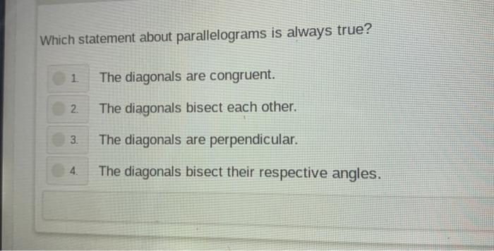 Solved Which Statement About Parallelograms Is Always True? | Chegg.com