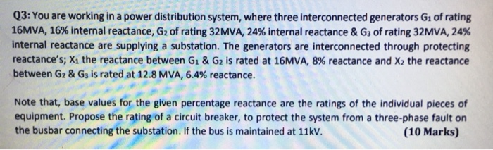 Solved Q3: You are working in a power distribution system, | Chegg.com
