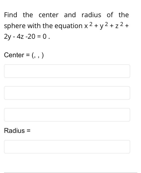 Solved Find the center and radius of the sphere with the | Chegg.com
