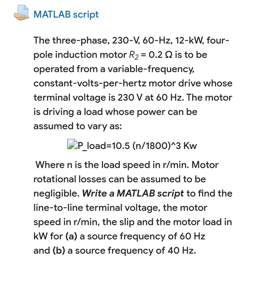 Solved MATLAB script The three-phase, 230-V, 60-Hz, 12-kW, | Chegg.com