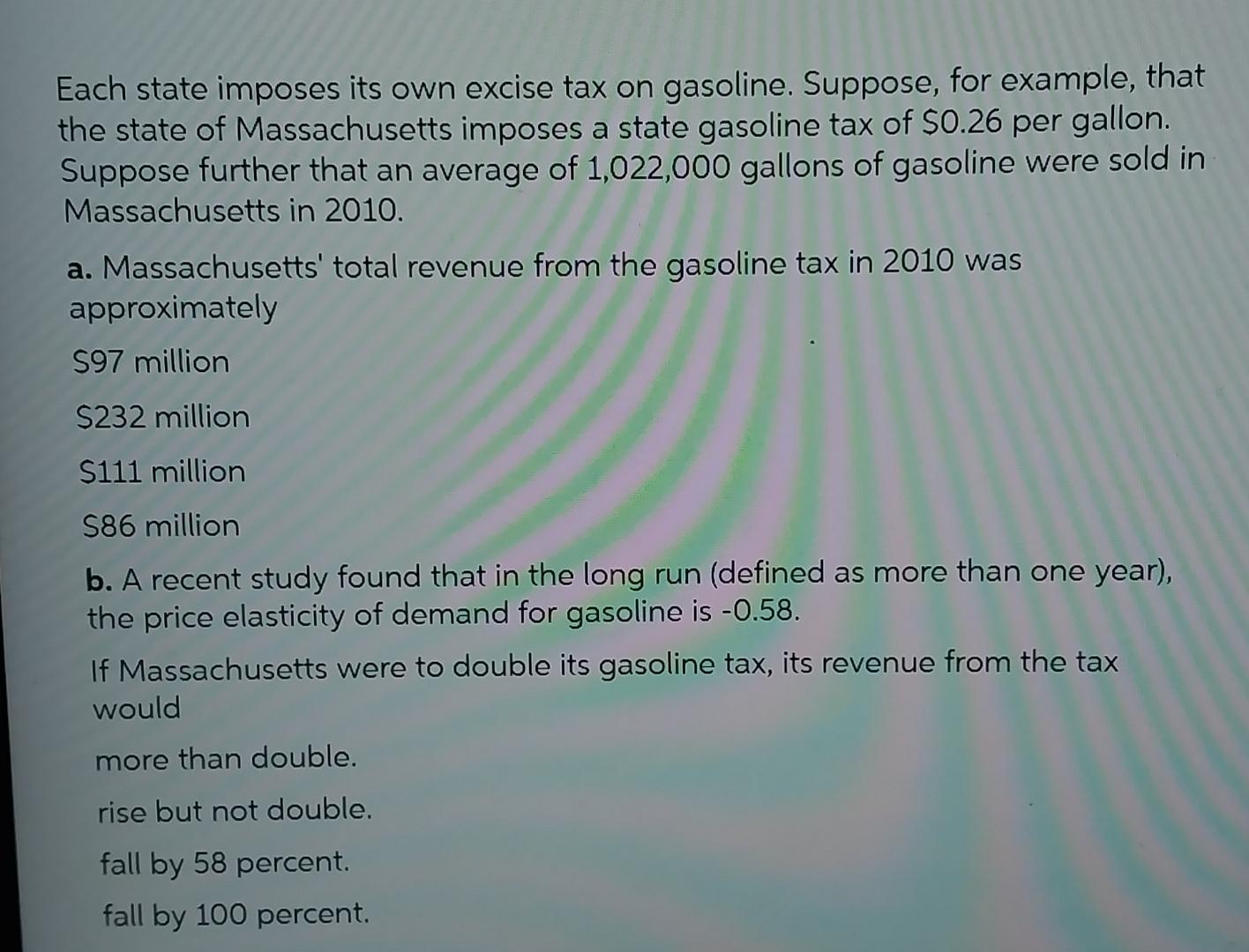 solved-each-state-imposes-its-own-excise-tax-on-gasoline-chegg