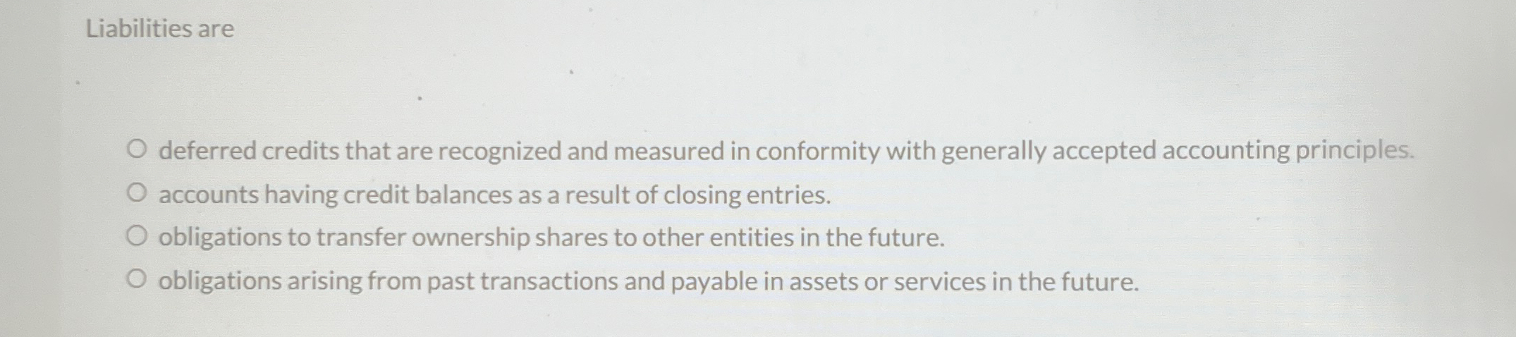 Solved Liabilities aredeferred credits that are recognized | Chegg.com