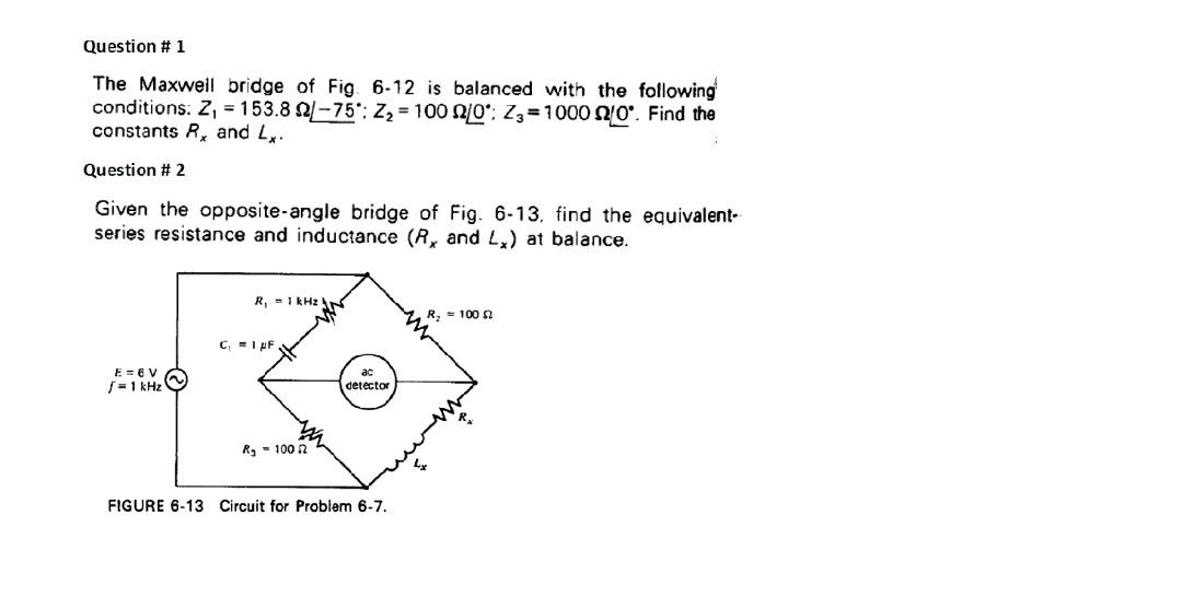 Question #1 The Maxwell bridge of Fig 6-12 is | Chegg.com