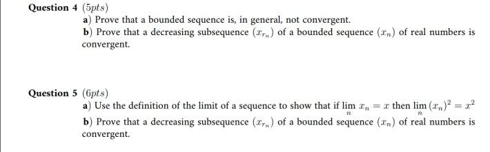 Solved Question 4 (5pts) A) Prove That A Bounded Sequence | Chegg.com