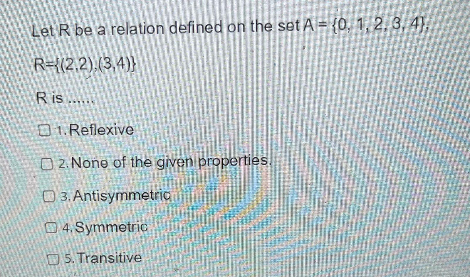 Solved Let R Be A Relation Defined On The Set A = {0, 1, 2, | Chegg.com