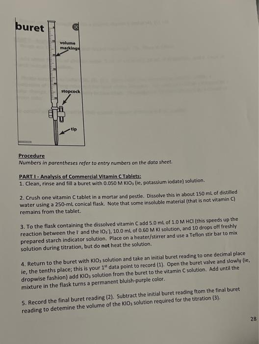 PART I - Analysis of Commercial Vitamin C Tablets:
1. Clean, rinse and fill a buret with \( 0.050 \mathrm{M} \mathrm{KIO}_{3}