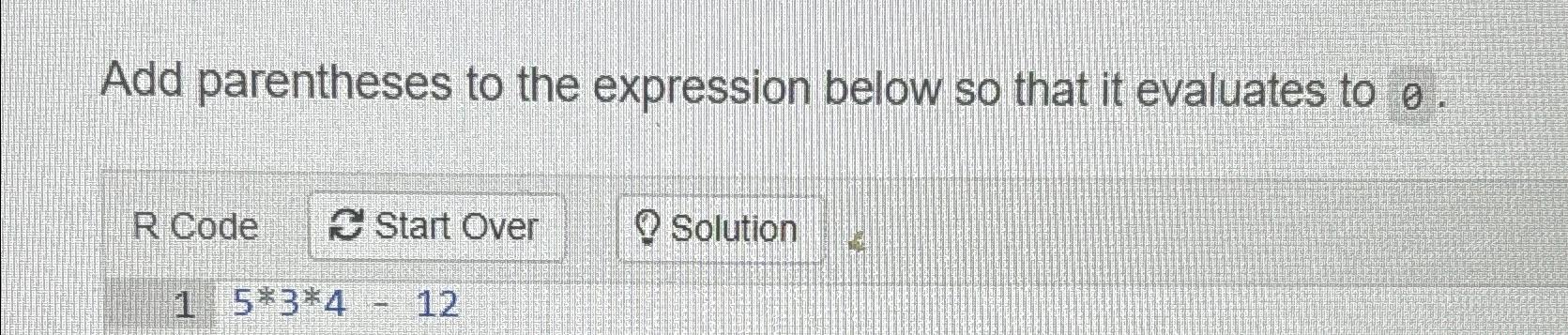 Solved Add parentheses to the expression below so that it | Chegg.com
