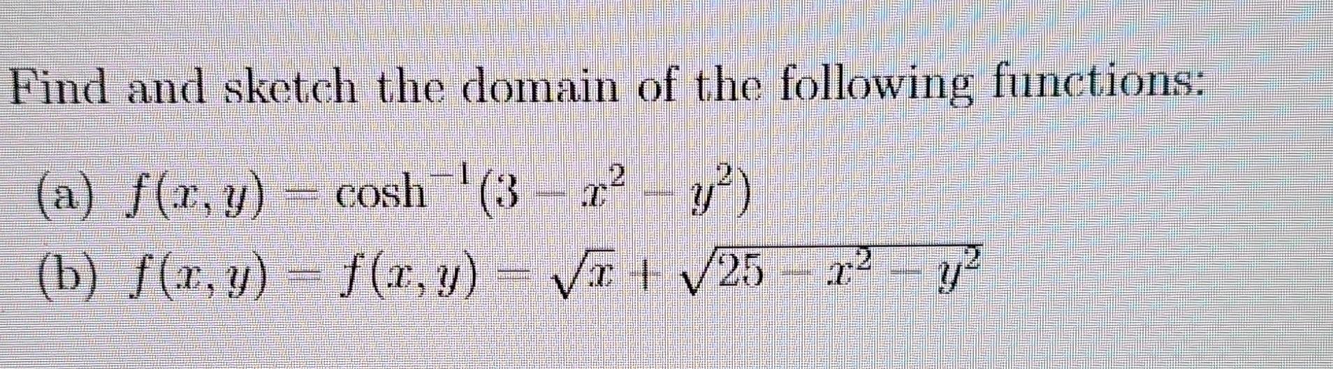 Solved Find and sketch the domain of the following | Chegg.com