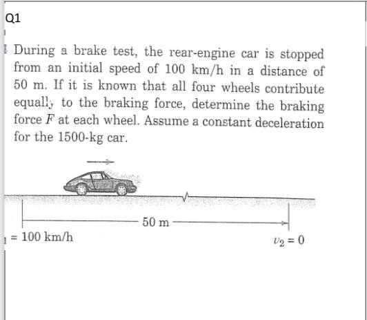 Solved Q1 During A Brake Test, The Rear-engine Car Is | Chegg.com