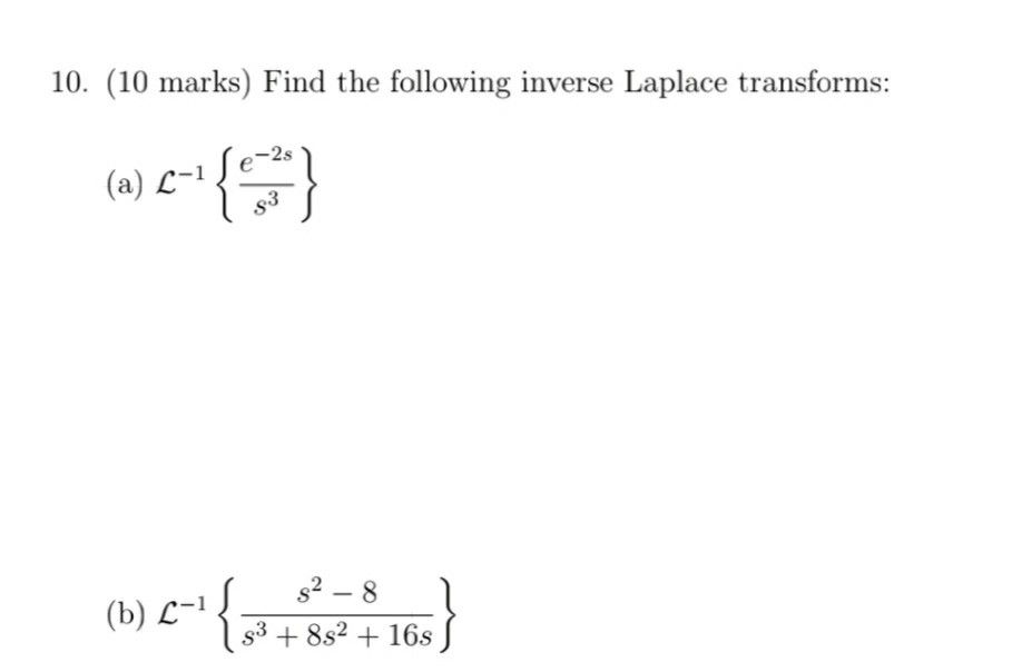 Solved 10. (10 Marks) Find The Following Inverse Laplace | Chegg.com