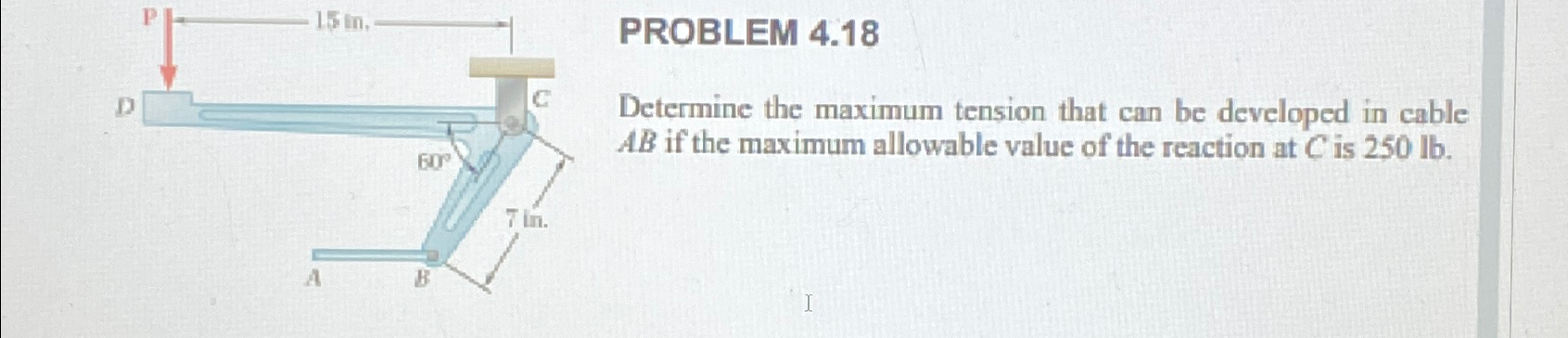Solved PROBLEM 4.18Determine the maximum tension that can be | Chegg.com