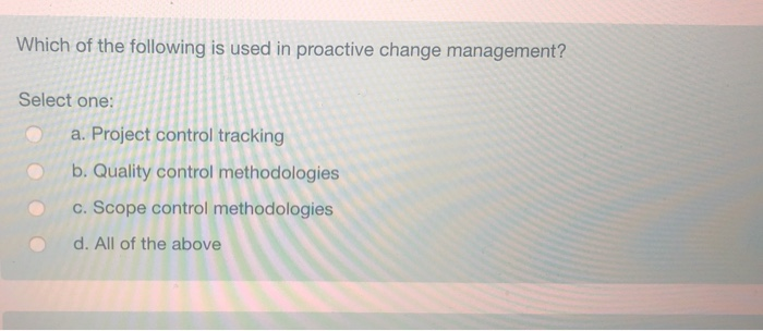 solved-which-of-the-following-is-used-in-proactive-change-chegg