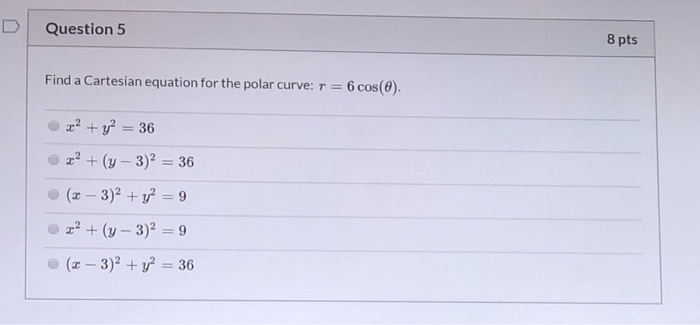 Solved Question 5 8 pts Find a Cartesian equation for the | Chegg.com