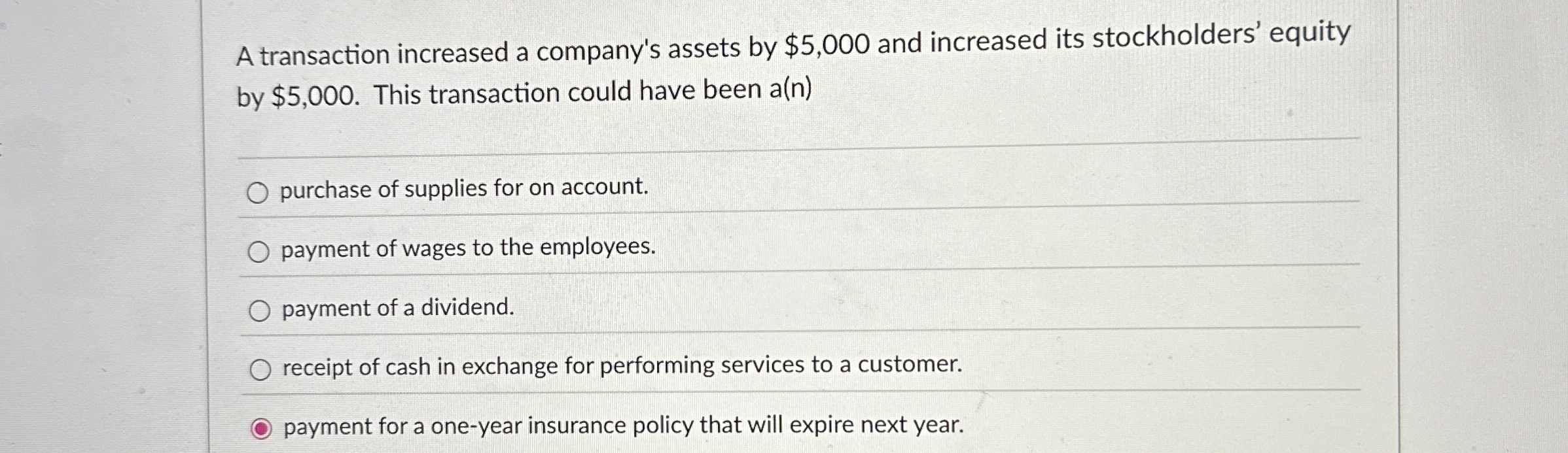 Solved A transaction increased a company's assets by $5,000 | Chegg.com