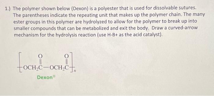 Solved 1.) The polymer shown below (Dexon) is a polyester | Chegg.com