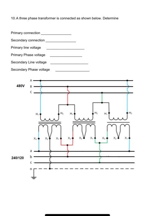 Solved 10.A three phase transformer is connected as shown | Chegg.com