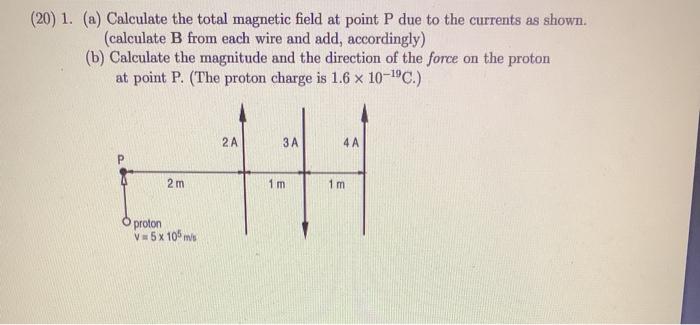 Solved (20) 1. (a) Calculate the total magnetic field at | Chegg.com
