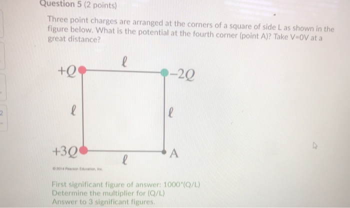 Solved Question 5 (2 Points) Three Point Charges Are | Chegg.com