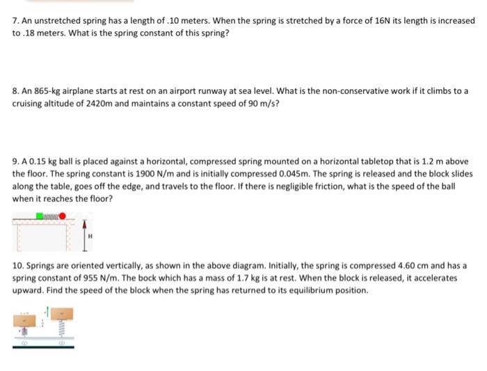 Solved 7. An unstretched spring has a length of .10 meters. | Chegg.com