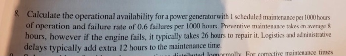 Solved 8. Calculate the operational availability for a power | Chegg.com