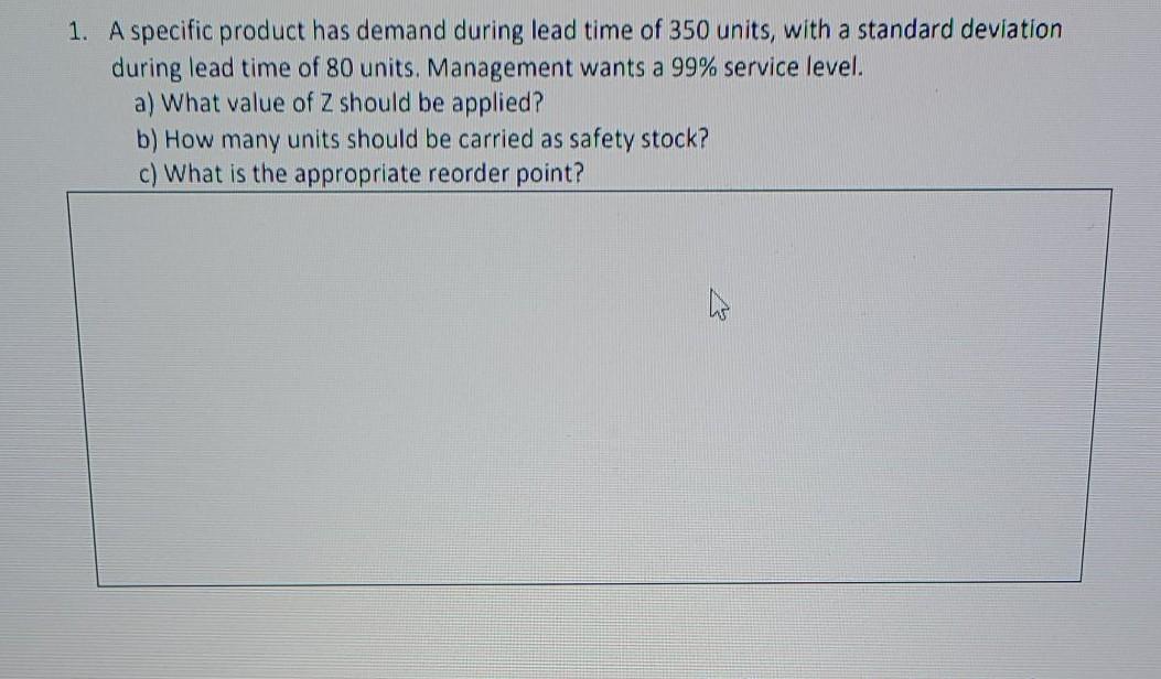 Solved 1. A specific product has demand during lead time of | Chegg.com