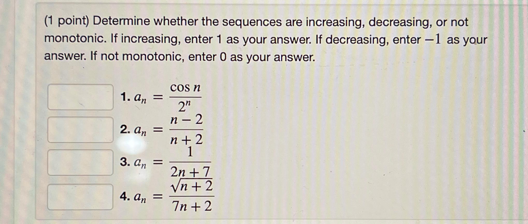 Solved (1 ﻿point) ﻿Determine Whether The Sequences Are | Chegg.com