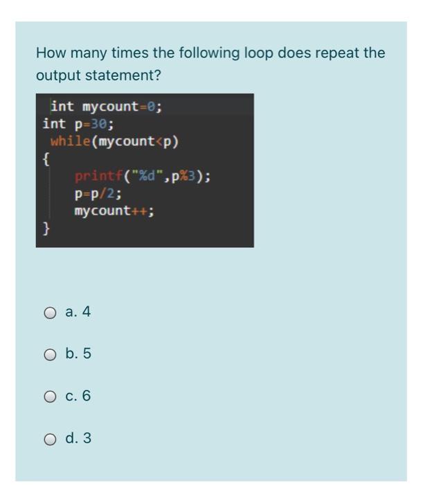 Solved How many times the following loop does repeat the | Chegg.com