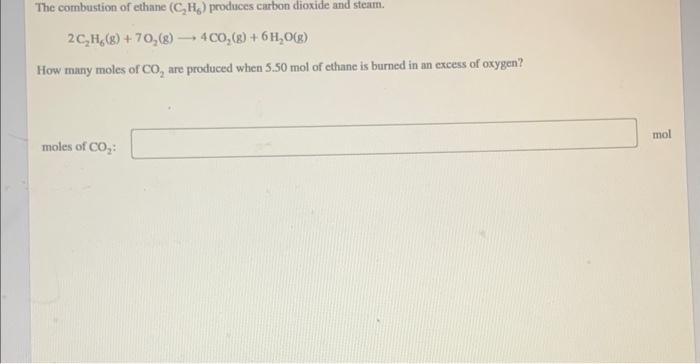 Solved The combustion of ethane C2H6 produces carbon Chegg