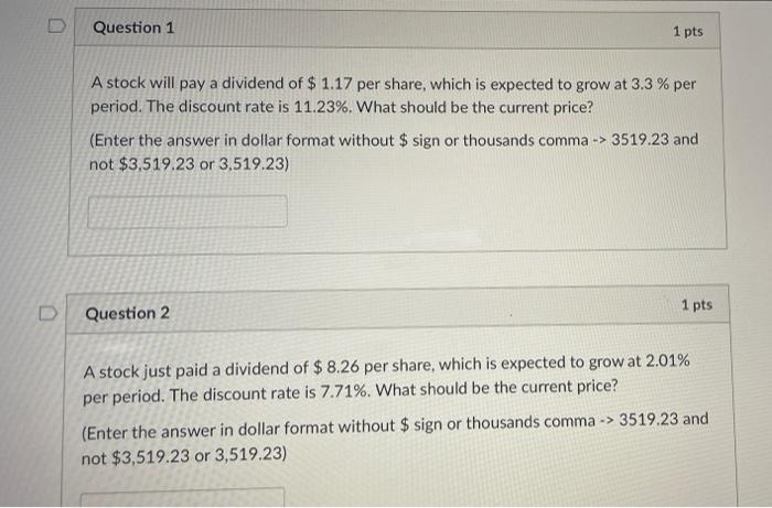Solved Question 1 1 pts A stock will pay a dividend of $ | Chegg.com