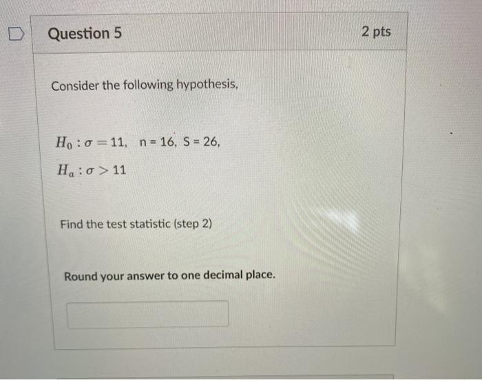 Solved Question 5 2 pts Consider the following hypothesis, | Chegg.com
