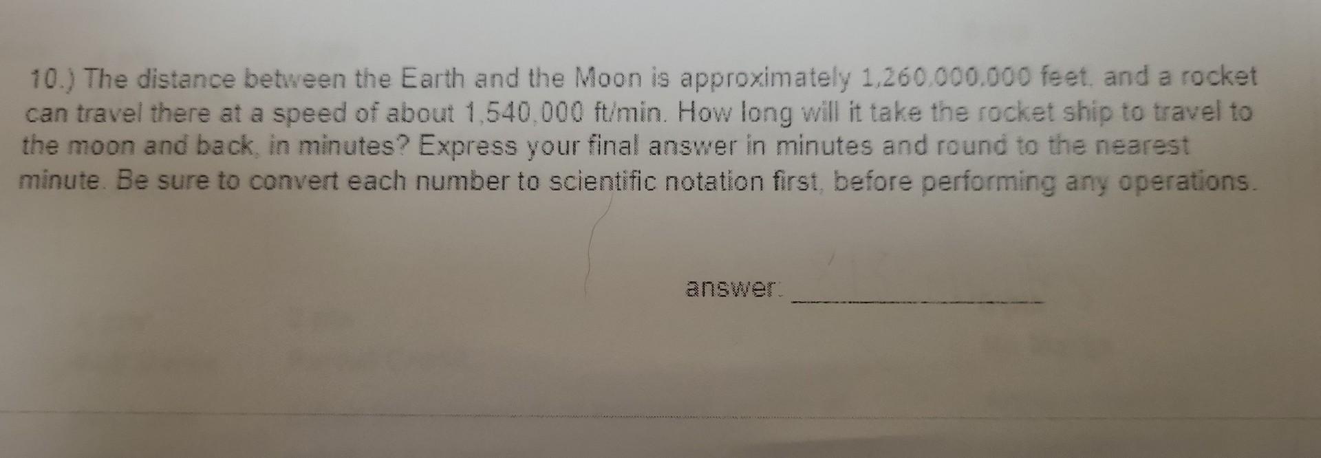 Solved 10.) The distance between the Earth and the Moon is | Chegg.com