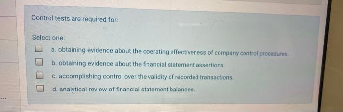 Solved Control Tests Are Required For Select One: A. | Chegg.com