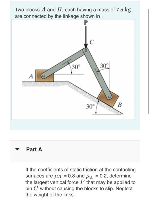 Solved Two Blocks A And B, Each Having A Mass Of 7.5 Kg, Are | Chegg.com