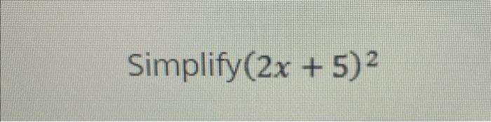 solved-simplify-2x-5-2-chegg
