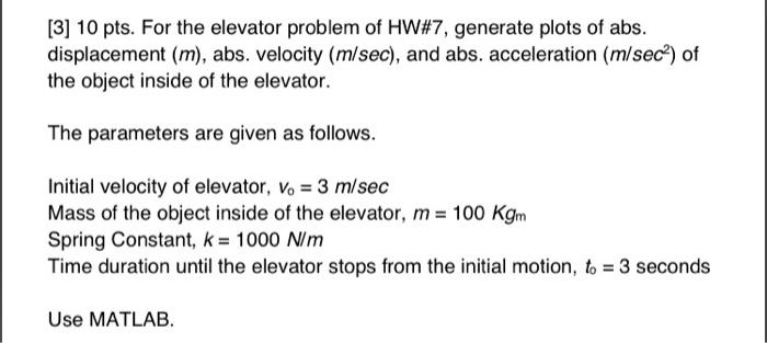 Solved [3] 10 pts. For the elevator problem of HW\#7, | Chegg.com