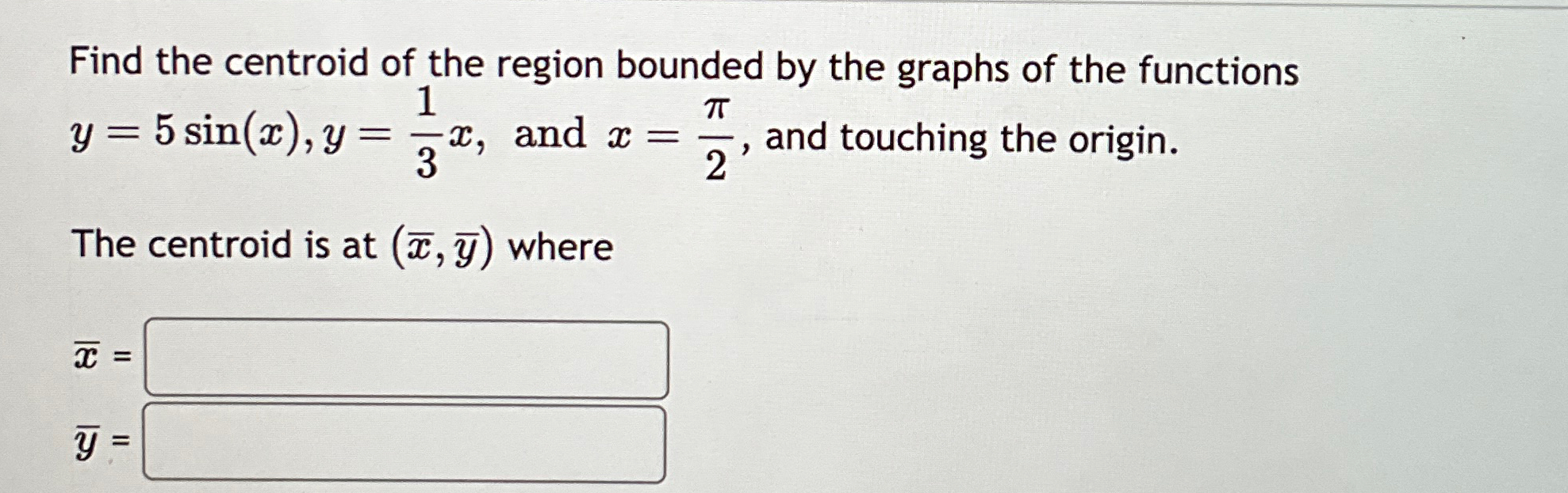 Solved Find the centroid of the region bounded by the graphs | Chegg.com