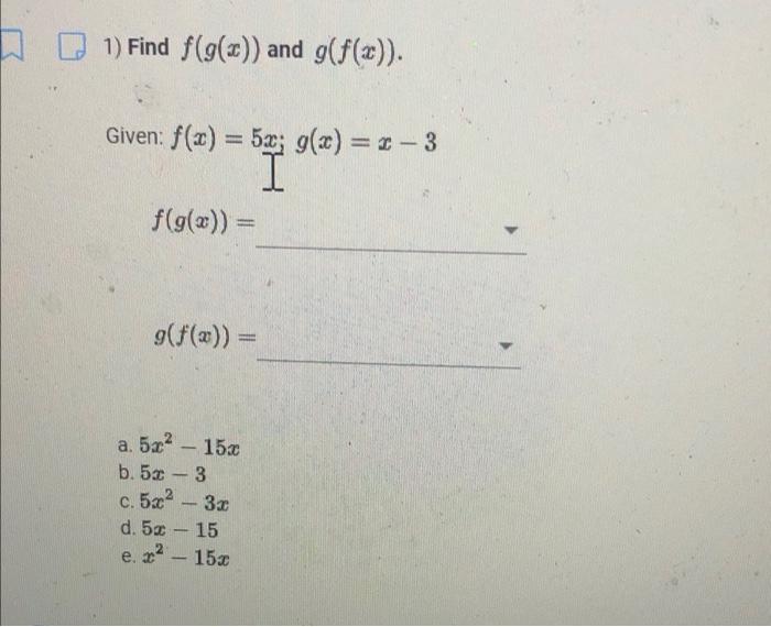 Solved 1 Find F G And G F X Given F X 5x G X