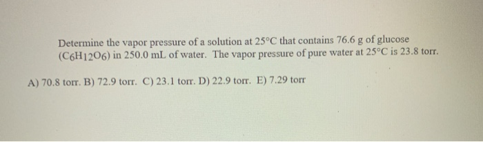 Solved Determine the vapor pressure of a solution at 25°C | Chegg.com
