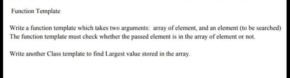 Solved Function Template Write a function template which | Chegg.com
