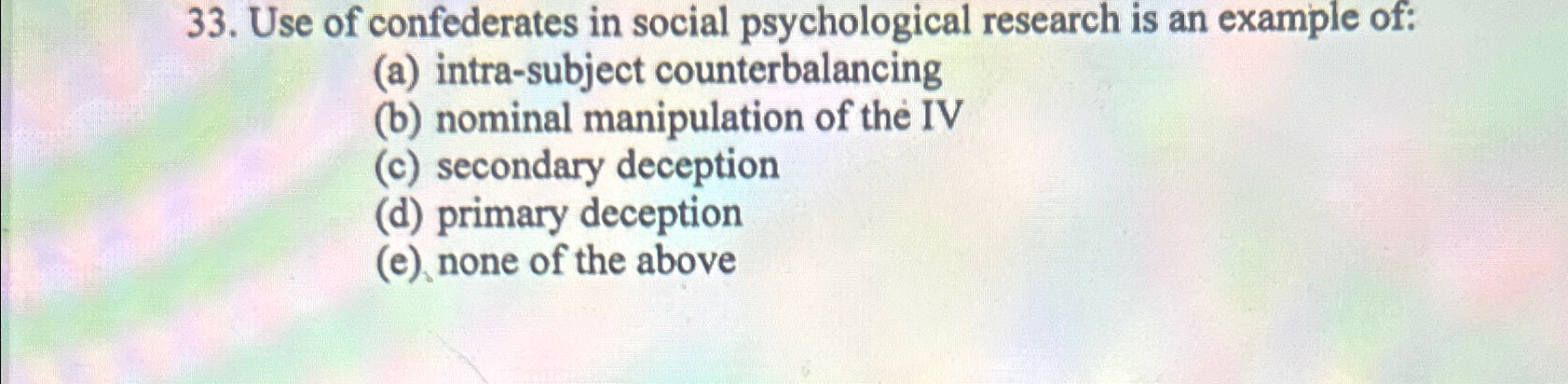 in social psychological experiments confederates are