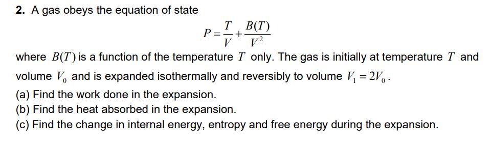 Solved A gas obeys the equation of stateP=TV+B(T)V2where | Chegg.com