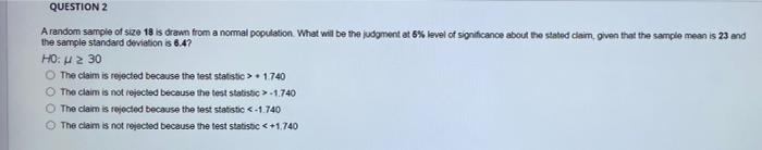 Solved QUESTION 2 A random sample of size 18 is drawn from a | Chegg.com