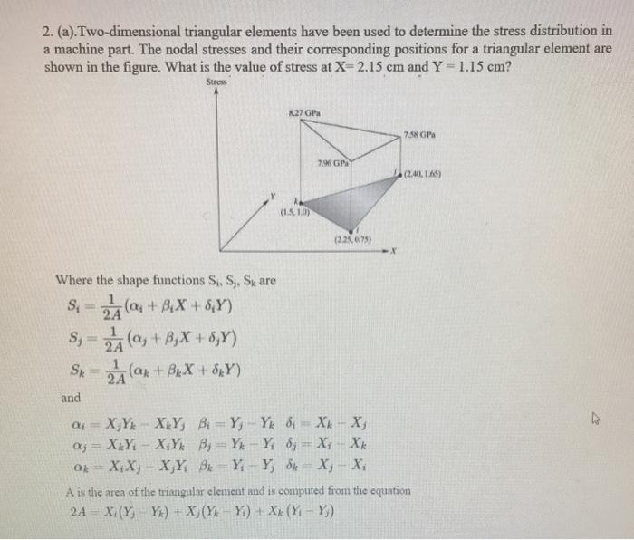 2. (a).Two-dimensional triangular elements have been | Chegg.com