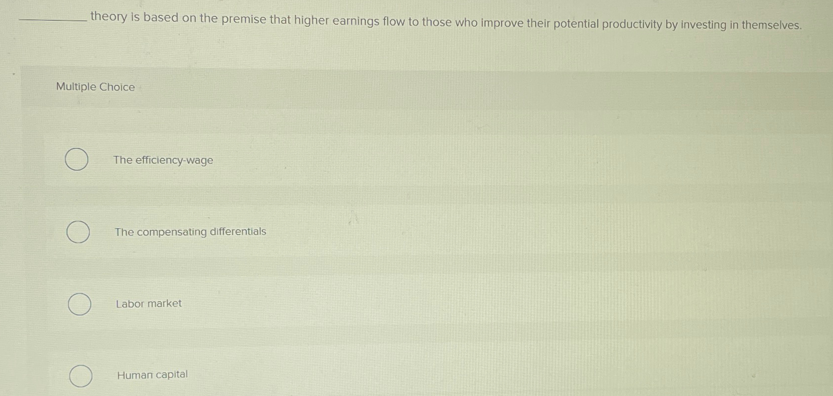 Solved theory is based on the premise that higher earnings | Chegg.com