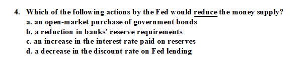 Solved Which of the following actions by the Fed w ould | Chegg.com