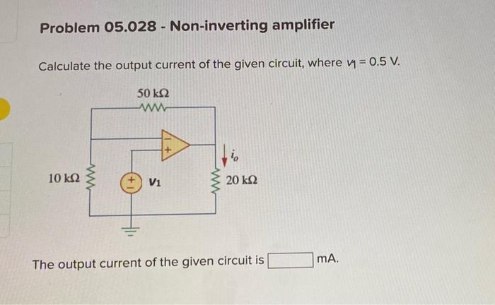 Solved Problem 05.028 - Non-inverting Amplifier Calculate | Chegg.com