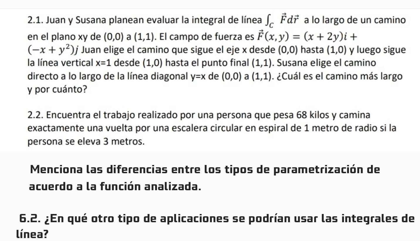 2.1. Juan y Susana planean evaluar la integral de línea \( \int_{C} \vec{F} d \vec{r} \) a lo largo de un camino en el plano