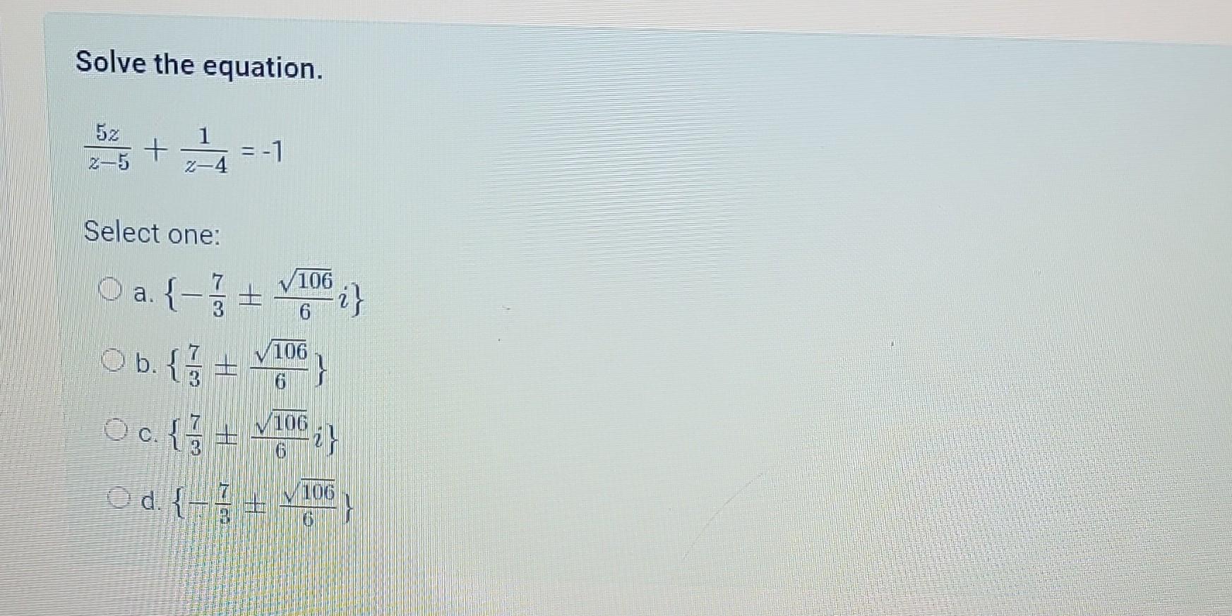 Solved Solve the equation. z−55z+z−41=−1 Select one: a. | Chegg.com