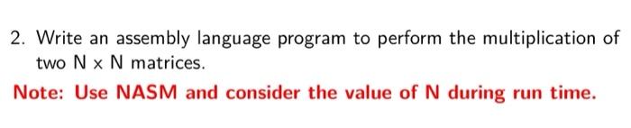 Solved 2. Write an assembly language program to perform the | Chegg.com