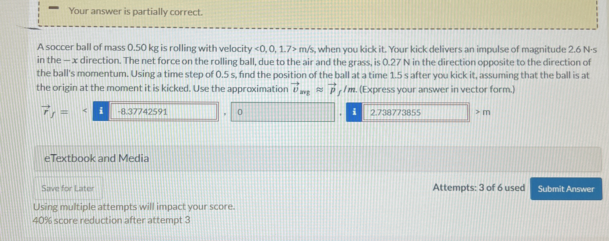 Your answer is partially correct.A soccer ball of | Chegg.com